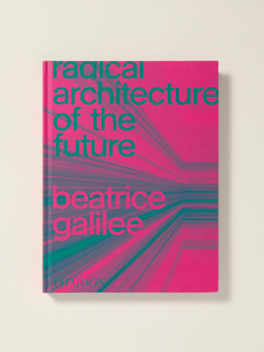 Radical Architecture of the Future