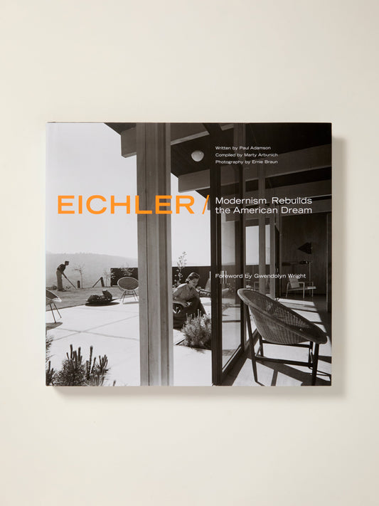 Eichler: Modernism Rebuilds the American Dream
