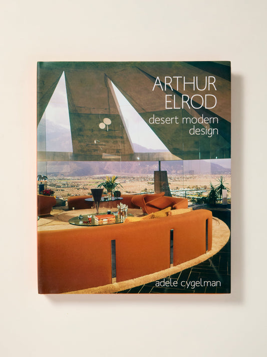 Arthur Elrod: Desert Modern Design