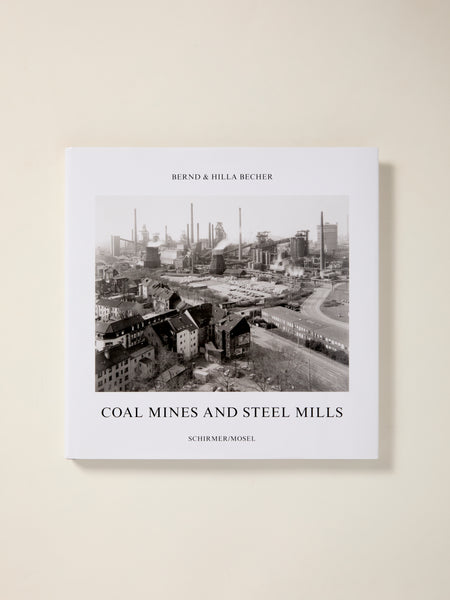 Bernd & Hilla Becher: Coal Mines and Steel Mills