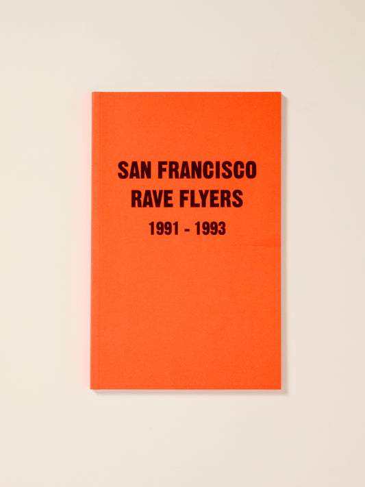 SF Rave Flyers 1991-1993