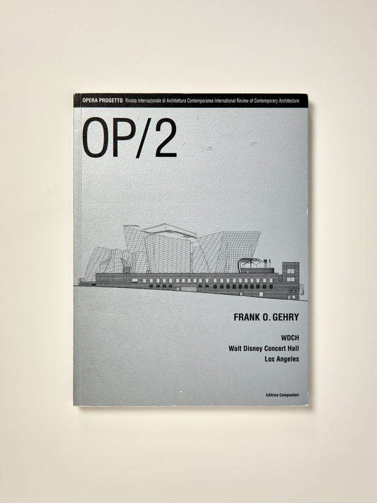 OP/2 Opera Progetto Vol. 2: Frank O. Gehry. WDCH Walt Disney Concert Hall, Los Angeles.