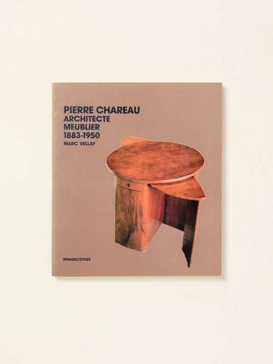 Pierre Chareau: Architecte Meublier, 1883-1950 (French Edition)