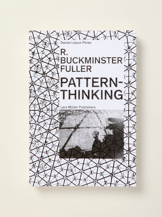 R. Buckminster Fuller Pattern-Thinking