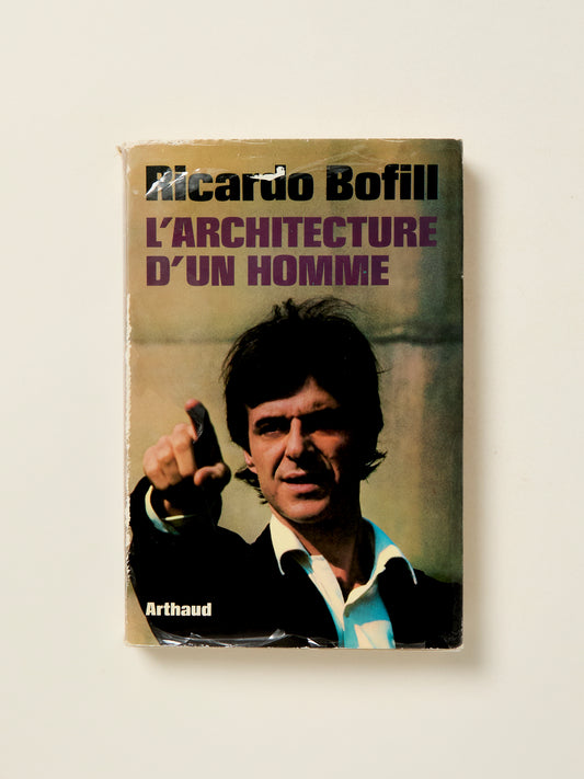 Ricardo Bofill : L'Architecture D'Un Homme