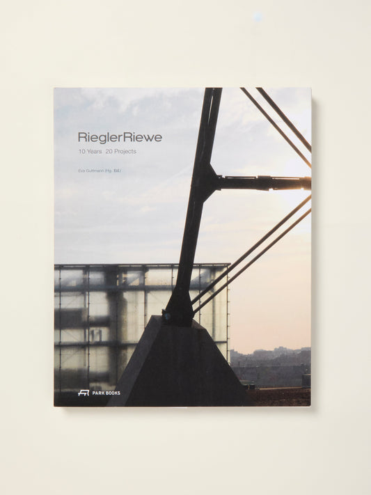 Riegler Riewe: 10 Years 20 Projects