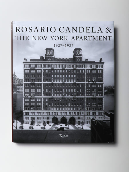 Rosario Candela & The New York Apartment: 1927-1937 The Architecture of the Age