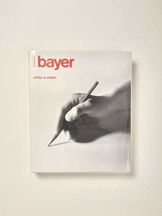 Herbert Bayer: The Complete Work