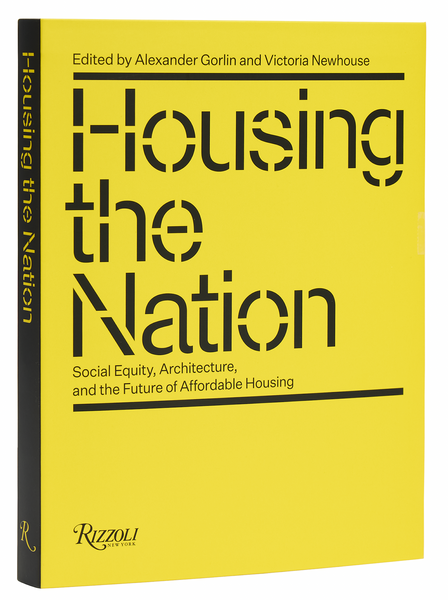 Housing the Nation: Social Equity, Architecture, and the Future of Affordable Housing