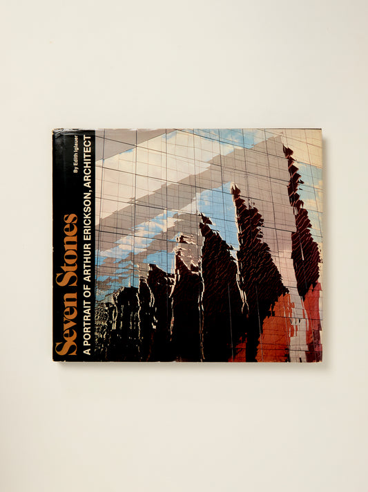 Seven Stones: A Portrait of Arthur Erickson, Architect
