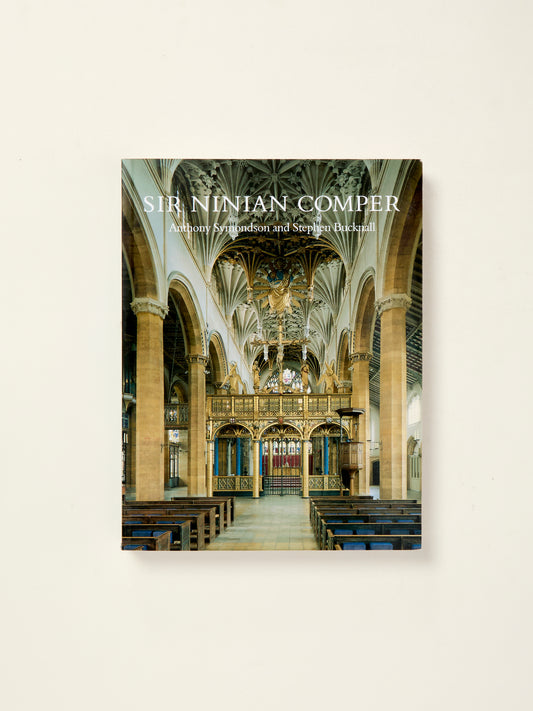 Sir Ninian Comper: An Introduction to his Life and Work, with Complete Gazetteer
