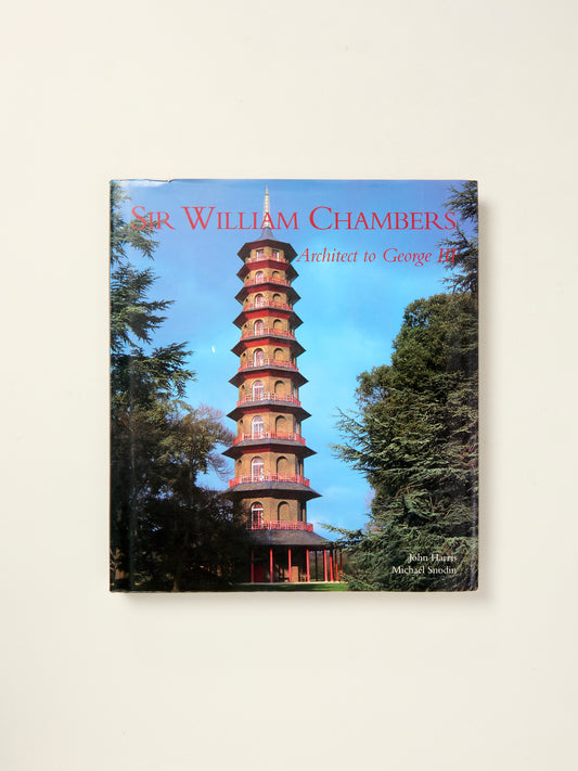 Sir William Chambers: Architect to George III