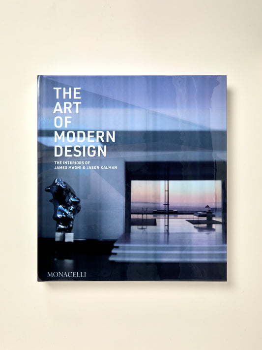 The Art of Modern Design: The Interiors of James Magni & Jason Kalman