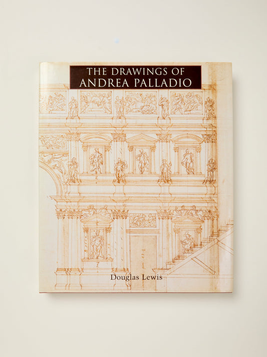 The Drawings of Andrea Palladio