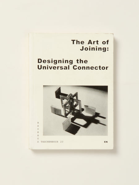 The Art of Joining: Designing the Universal Connector: Bauhaus Taschenbuch 23