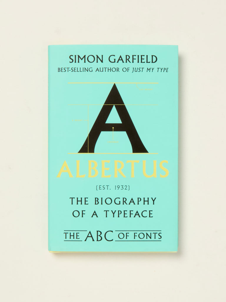 Albertus: The Biography of a Typeface (The ABC of Fonts Series)