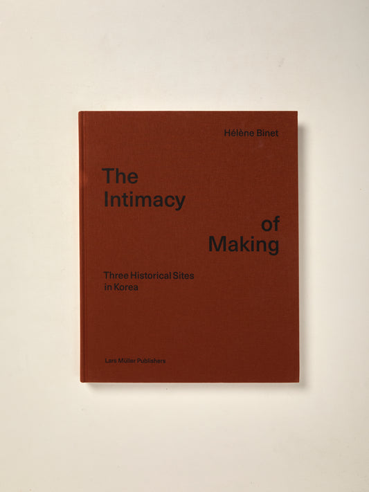 The Intimacy of Making Helene Binet