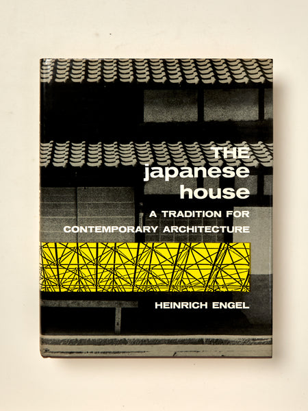 The Japanese House: A Tradition for Contemporary Architecture