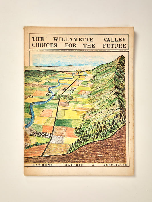 The Willamette Valley Choices For The Future (Lawrence Halprin & Associates)