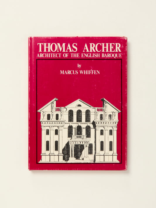 Thomas Archer: Architect of The English Baroque