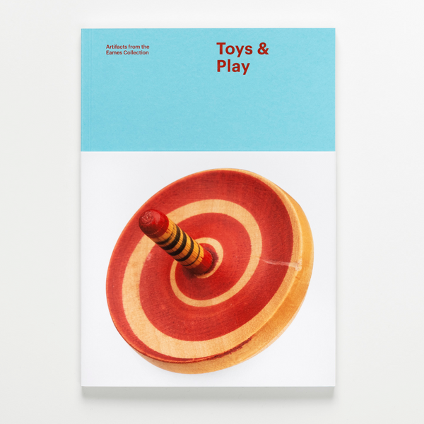 Artifacts from the Eames Collection: Toys & Play
