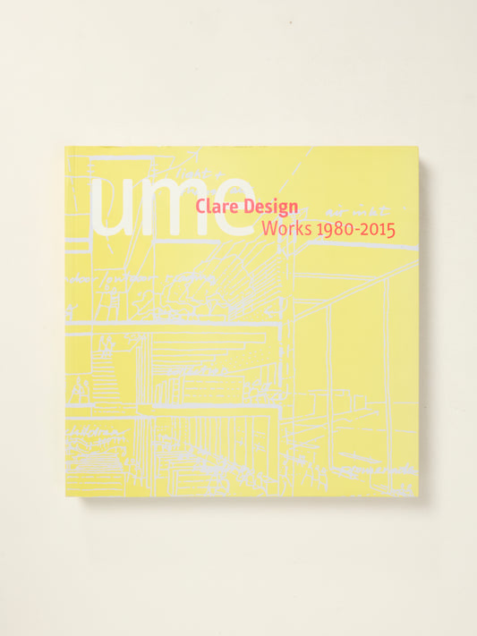 Clare Design: Works 1980-2015
