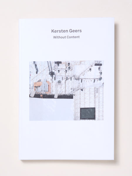 2G Essays: Kersten Geers: Without Content