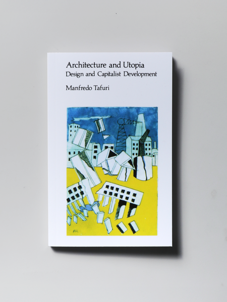 Architecture and Utopia: Design and Capitalist Development