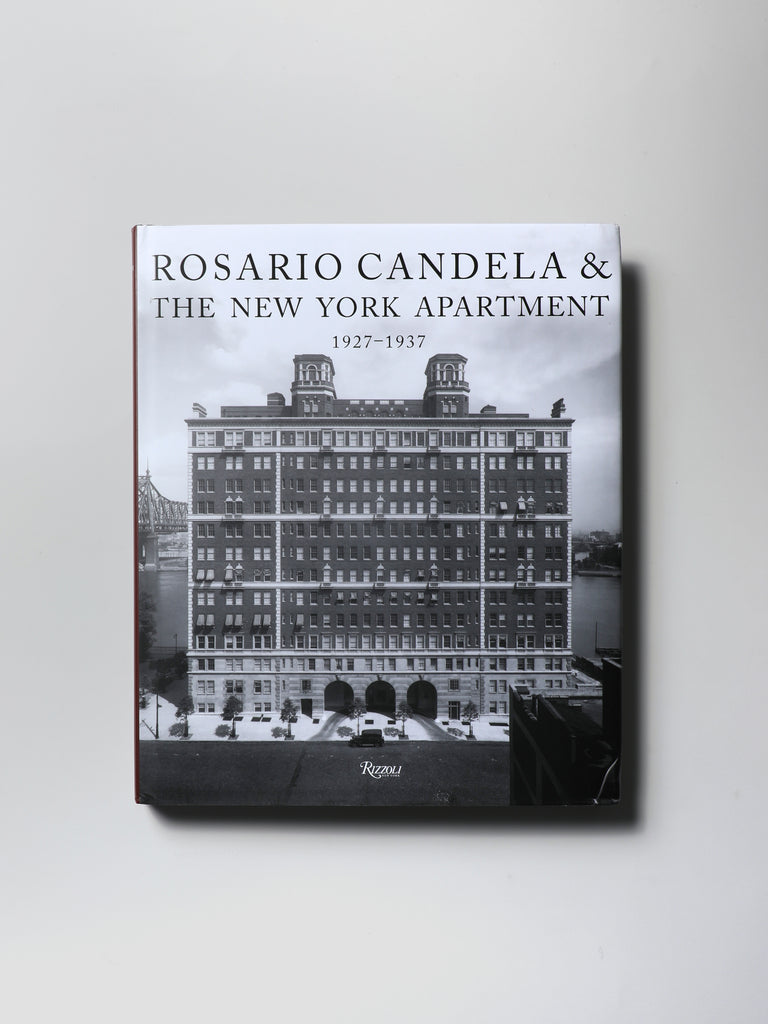 Rosario Candela & The New York Apartment: 1927-1937 The Architecture of the Age