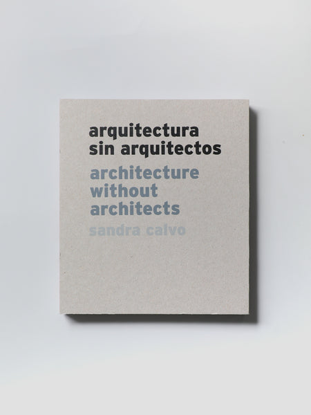 Sandra Calvo: Architecture without Architects