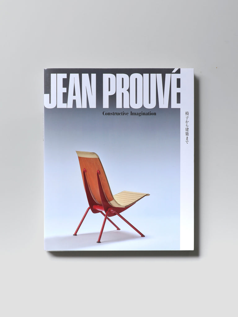 Jean Prouvé: Constructive Imagination