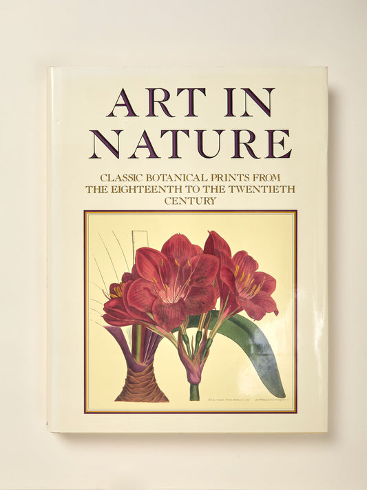 Art In Nature - Classic Botanical Prints From The Eighteenth To The Twentieth Century