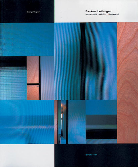 Barkow Leibinger: Wekbericht 1993-2001 (Work Report)