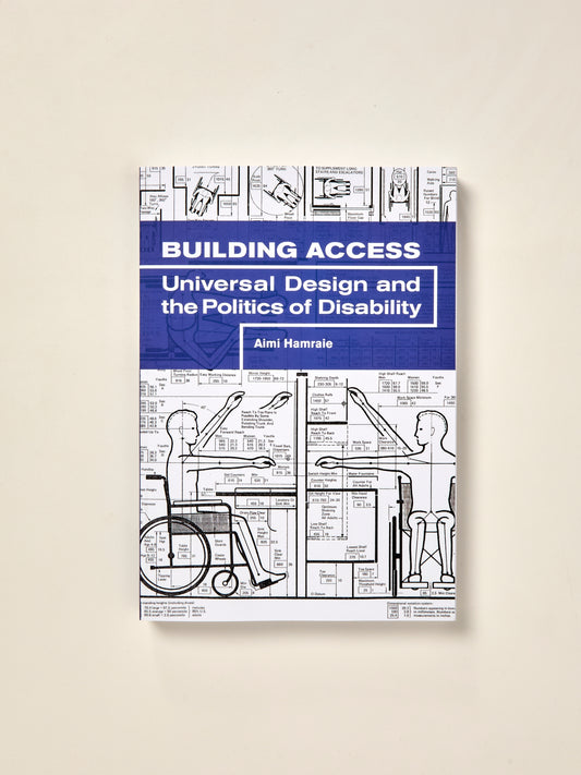 Building Access: Universal Design and the Politics of Disability