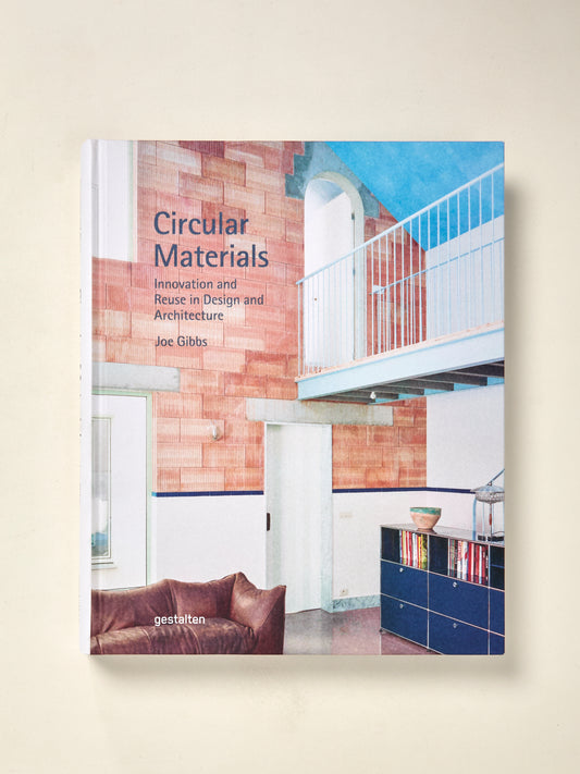 Circular Materials: Innovation and Reuse in Design and Architecture