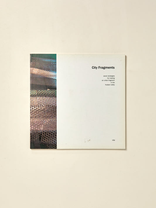 City Fragments: seven strategies for making an urban fragment in the Hudson Valley
