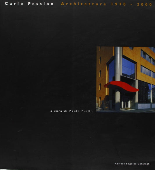 Carlo Pession: Architecture 1970-2000