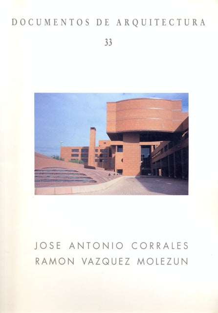 Documentos de Arquitectura 33: Jose Antonio Corrales, Ramon Vazquez Molezun