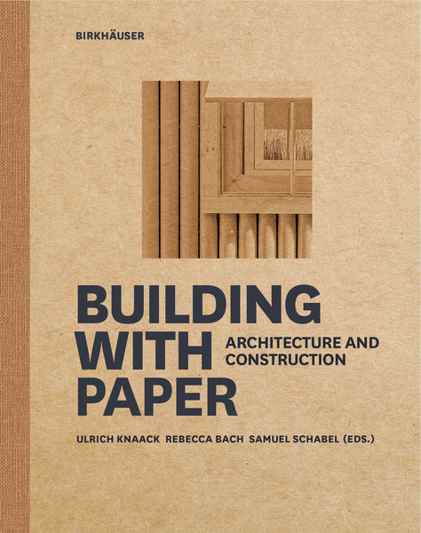 Building with Paper Architecture and Construction