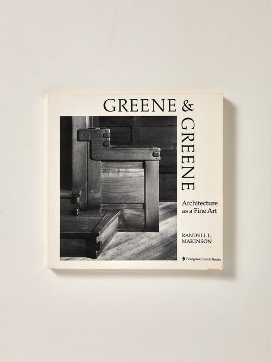 Greene & Greene: Architecture as a Fine Art