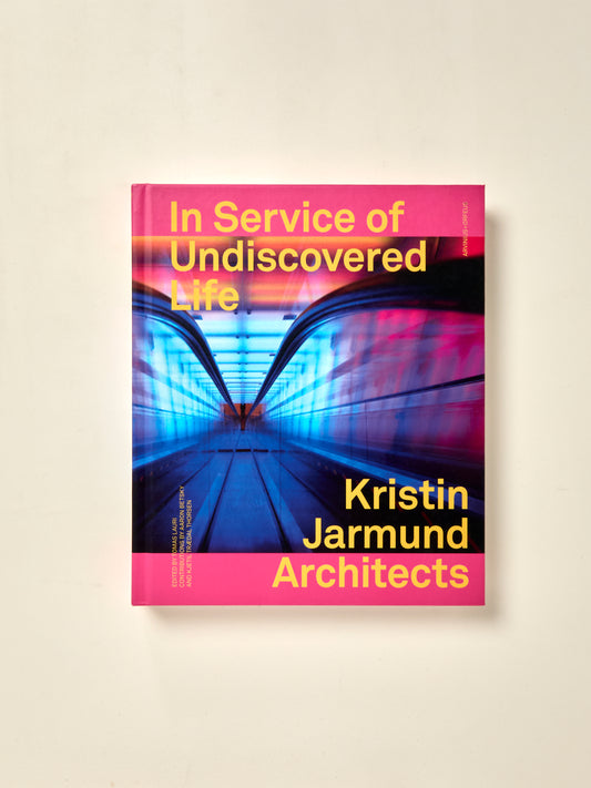 Kristin Jarmund Architects - In Service Of Undiscovered Life