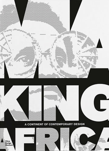 Making Africa: A Continent of Contemporary Design