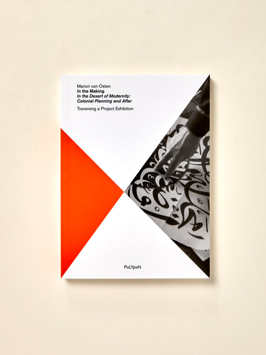 In the Making In the Desert of Modernity: Colonial Planning and After