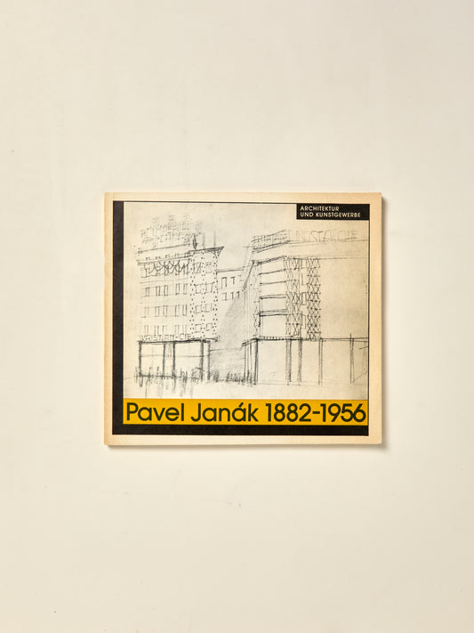 Pavel Janak 1882-1956.  Architektur und Kunstgewerbe