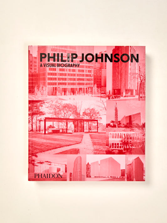 Philip Johnson: A Visual Biography
