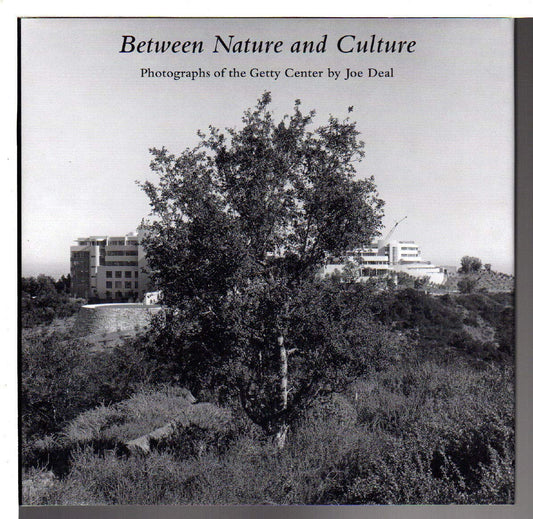 Between Nature and Culture: Photographs of the Getty Center by Joe Deal