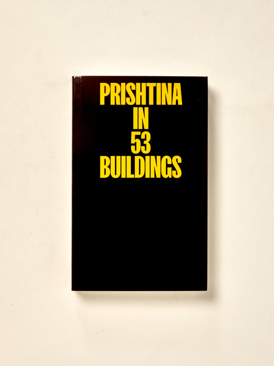 Prishtina in 53 Buildings