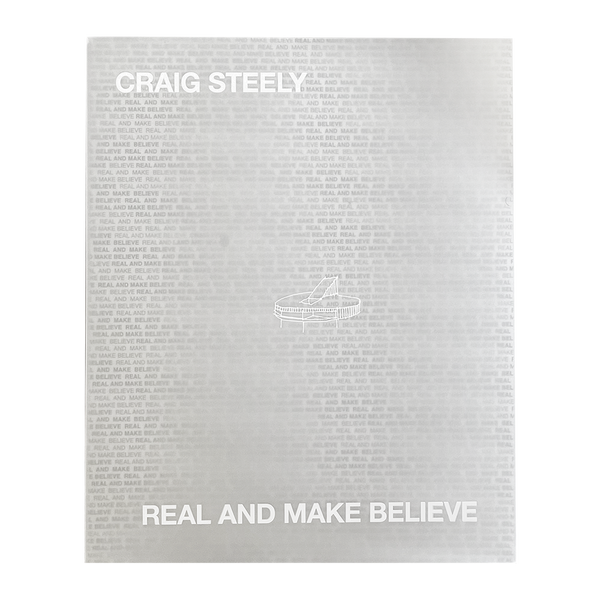 Real and Make Believe - Craig Steely