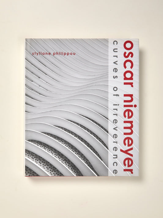 Oscar Niemeyer: Curves of Irreverence