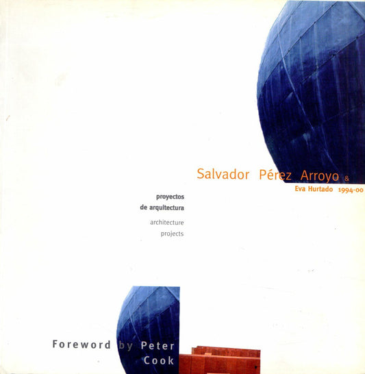 Salvador Perez Arroyo & Eva Hurtado: Architecture Projects